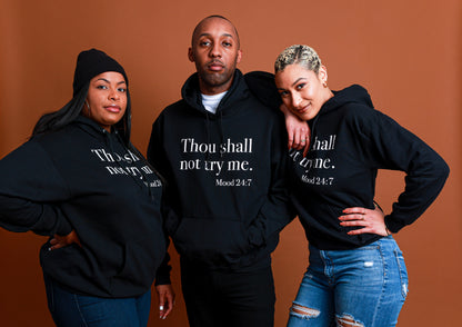 Thou Shall Not Try Me Unisex Hoodie - Shooting Starz Shopette